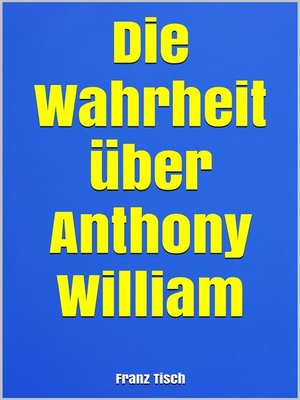 cover image of Die Wahrheit über Anthony William
